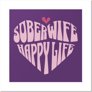 Sober Wife Happy Life In Pink Heart Posters and Art